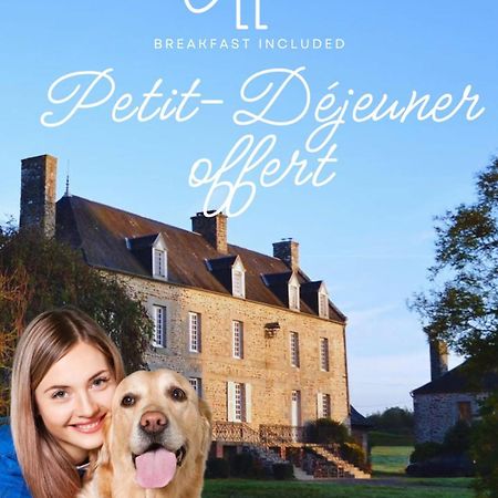 Chateau Isigny, Ideal Pour Les Familles Avec Enfants Et Les Animaux De Compagnie, Situe A Proximite Du Mont Saint-Michel 외부 사진